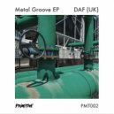 DAF (UK) - Metal Groove