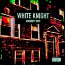 White Knight - Make Sure The Party's Hyped