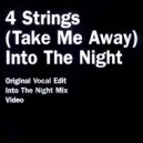 4 Strings - Into The Night