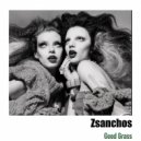 Zsanchos - Good Grass