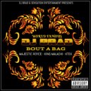 DJ BRAD & KING MALACHI & K TEK & MAJESTIC ROYCE - BOUT A BAG (feat. KING MALACHI, K TEK & MAJESTIC ROYCE)