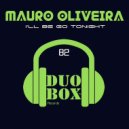 Mauro Oliveira - I'll Be Go Tonight
