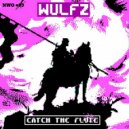 WULFZ - Catch The Flute