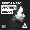 DENT & MATO - Another Dream