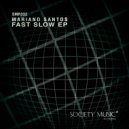 Mariano Santos - Fast Slow