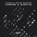 Fhaken & Wayne Madiedo - Camino A Garcita