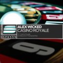 Alex Wicked - Casino Royale