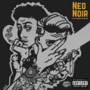 Neo Noir - Drip/Nosedive