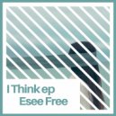 Esee Free - I Think