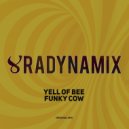Yell Of Bee - Funky Cow