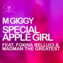 M Giggy & Foxina Belluci & Madman the Greatest - Special Apple Girl (feat. Foxina Belluci & Madman the Greatest)