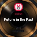 BigDen - Future in the Past