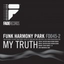 Funk Harmony Park - My Truth