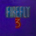 Firefly - I Do Love You