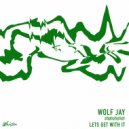 Wolf Jay & Veltron - I Love My Plug