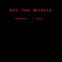 Binotorious & kyler Jones - Off The Muscle (feat. kyler Jones)