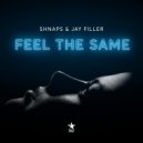SHNAPS & Jay Filler - Feel The Same