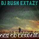 Dj Rush Extazy - Drugs Dreams 41