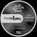 Max Forword - Phantom