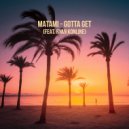 Matami feat. Ryan Konline - Gotta Get