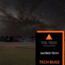 Sacred Tech - Tech Bugs