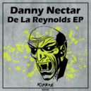 Danny Nectar - De La Reynolds
