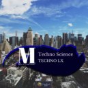 Techno LX - Techno Science