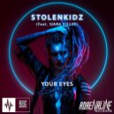 Stolenkidz - Your Eyes Feat. Siara Killer