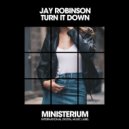 Jay Robinson - Turn It Down