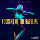 FA73 & Dj Ekl - Fuckers of the Bassline