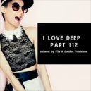 Fly & Sasha Fashion - I Love Deep Part 112