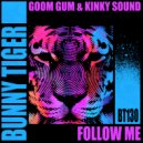 Goom Gum, Kinky Sound - Follow Me