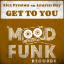 Alex Preston, Lauren Day - Get To You
