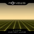 RONEeS - Living And Not Living