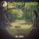Black Holy Whiskey - Good Evening, Good Night