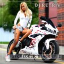 DJ Retriv - Psychedelic Space ep. 2