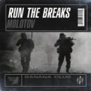 Run The Breaks - Molotov