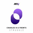 Charles B, Frents - Struggle