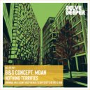 B&S Concept, MOAN - Nothing Terrifies