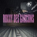 ROXXY - ROXXY des Garcons