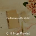 Chill Hop Playlist - Background for 3 AM Study Sessions