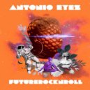 Antonio Eyez - FutureRockNRoll