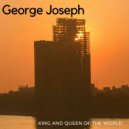 George Joseph - King and Queen of the World