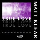 Matt Klear - True Love