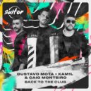 Gustavo Mota, Kam1l, Caio Monteiro - Back To The Club