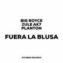 PLANTON, BIG ROYCE - Fuera La Blusa