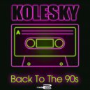 Kolesky - Back To The 90s