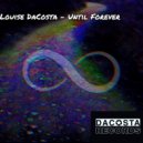 Louise DaCosta - Until Forever
