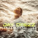 Jay Drezz - Close Your Eyes