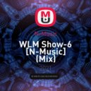 N-Music - WLM Show-6 [N-Music]